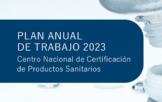 El Centro Nacional de Certificación y Productos Sanitarios (CNCps) publica su Plan Anual de Trabajo 2023